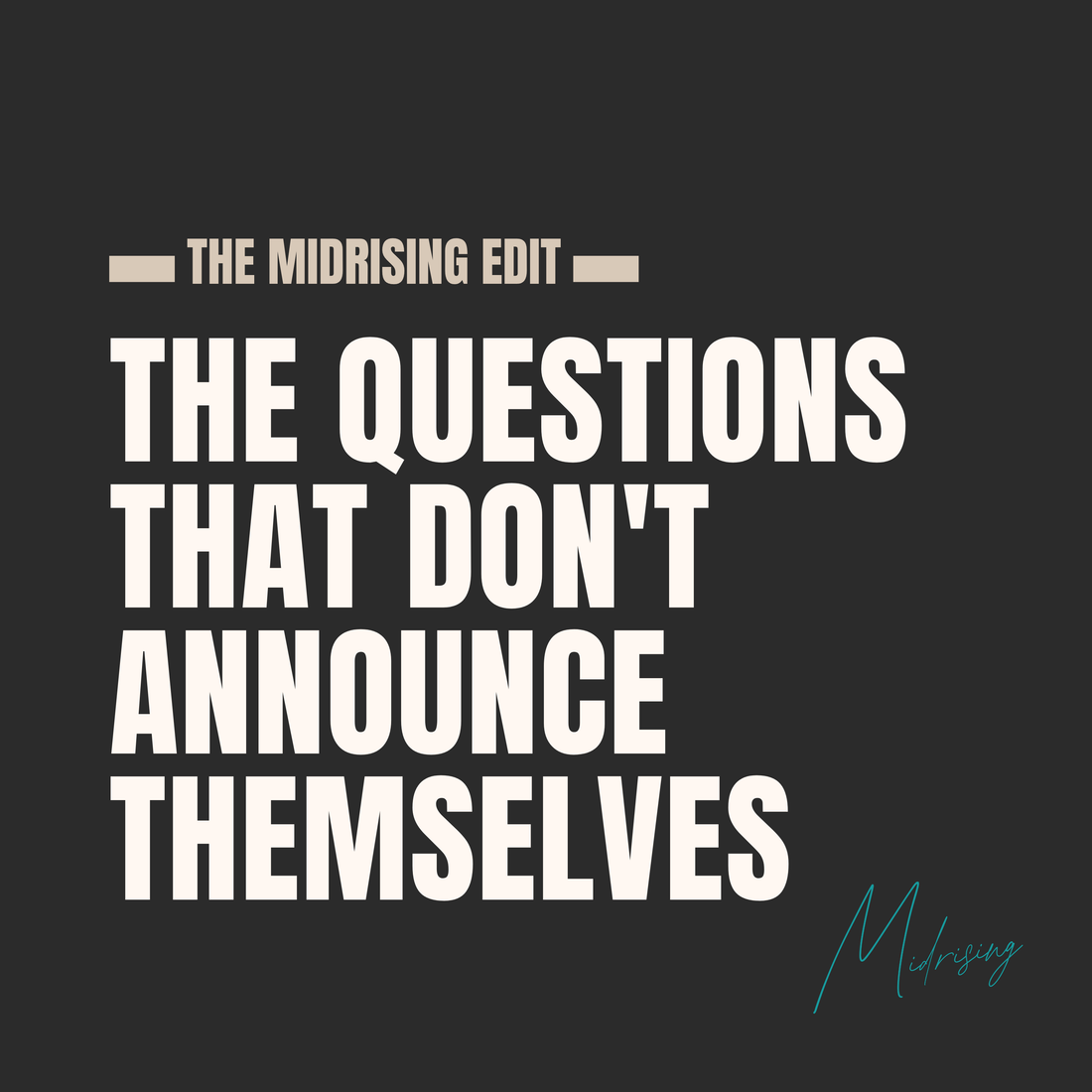 The questions that don't announce themselves