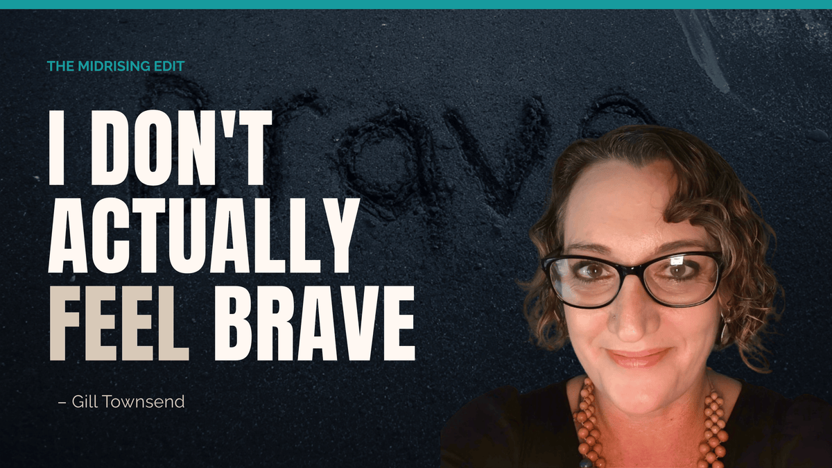 I Don't Actually Feel Brave