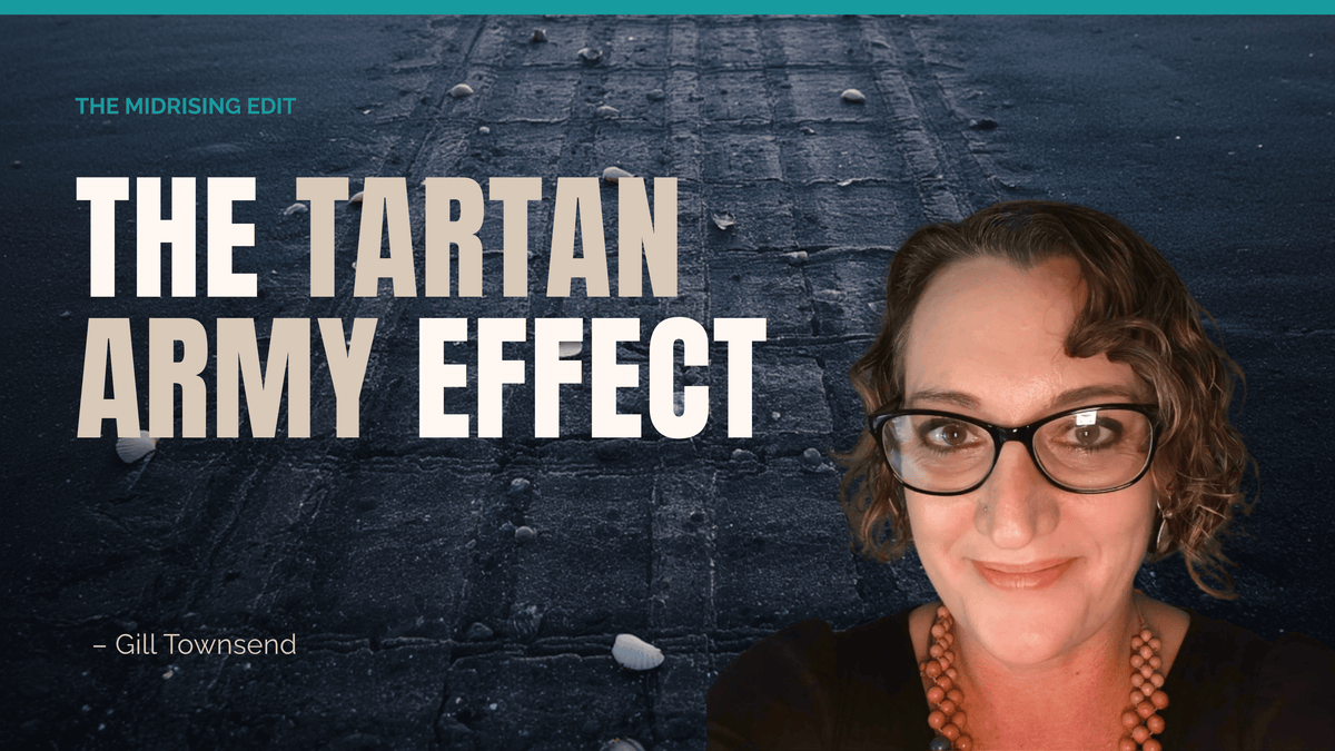 What the Tartan Army Can Teach Midlife Women About Building Something Bigger Than Ourselves