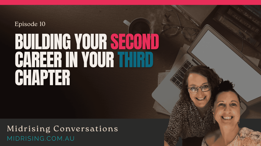 Episode 10: Building Your Second Career in Your Third Chapter
