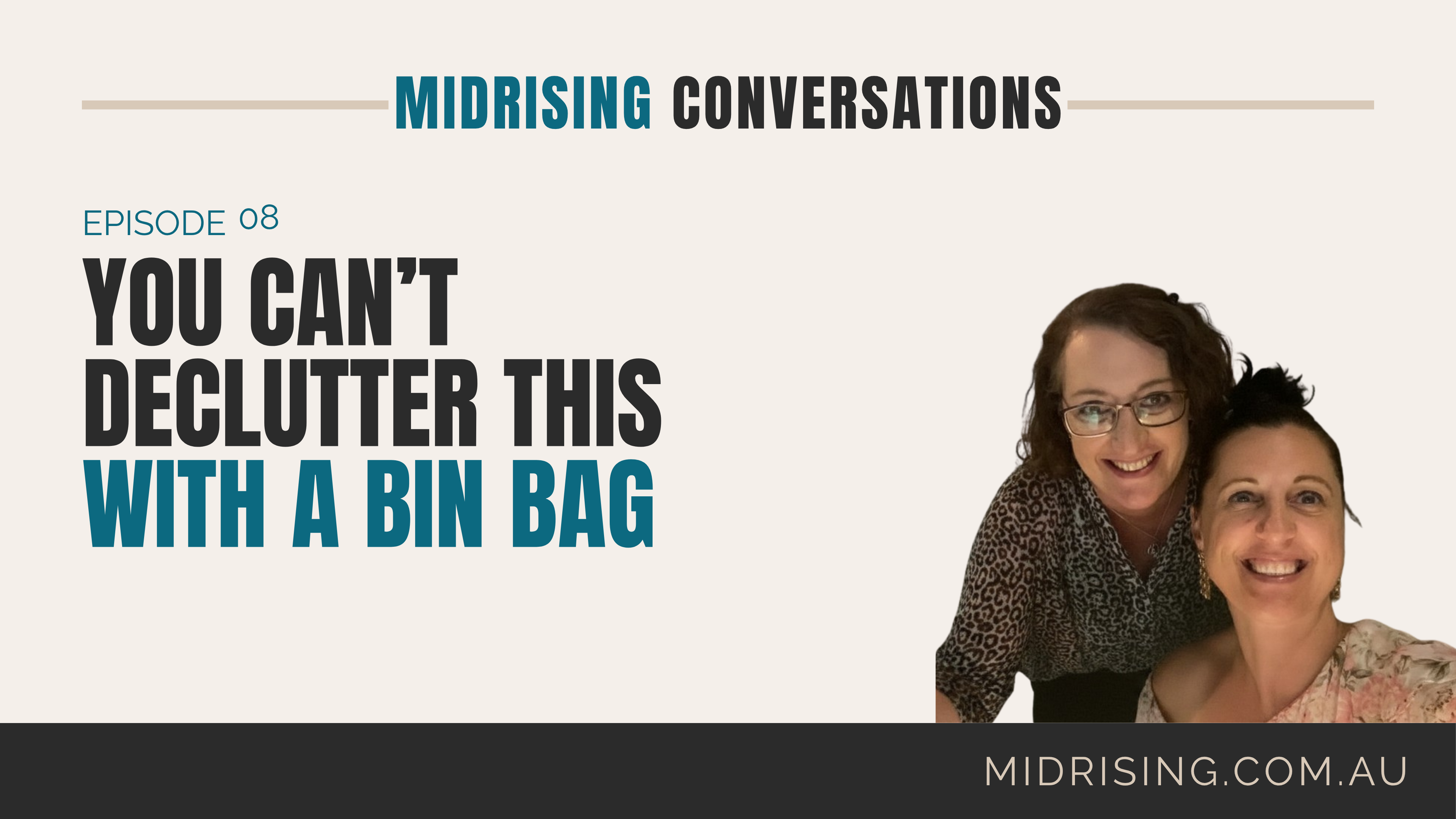 Episode 8: You Can’t Declutter This With a Bin Bag