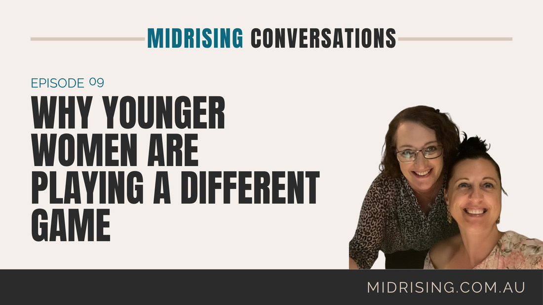 Episode 9: Why Younger Women Are Playing a Different Game