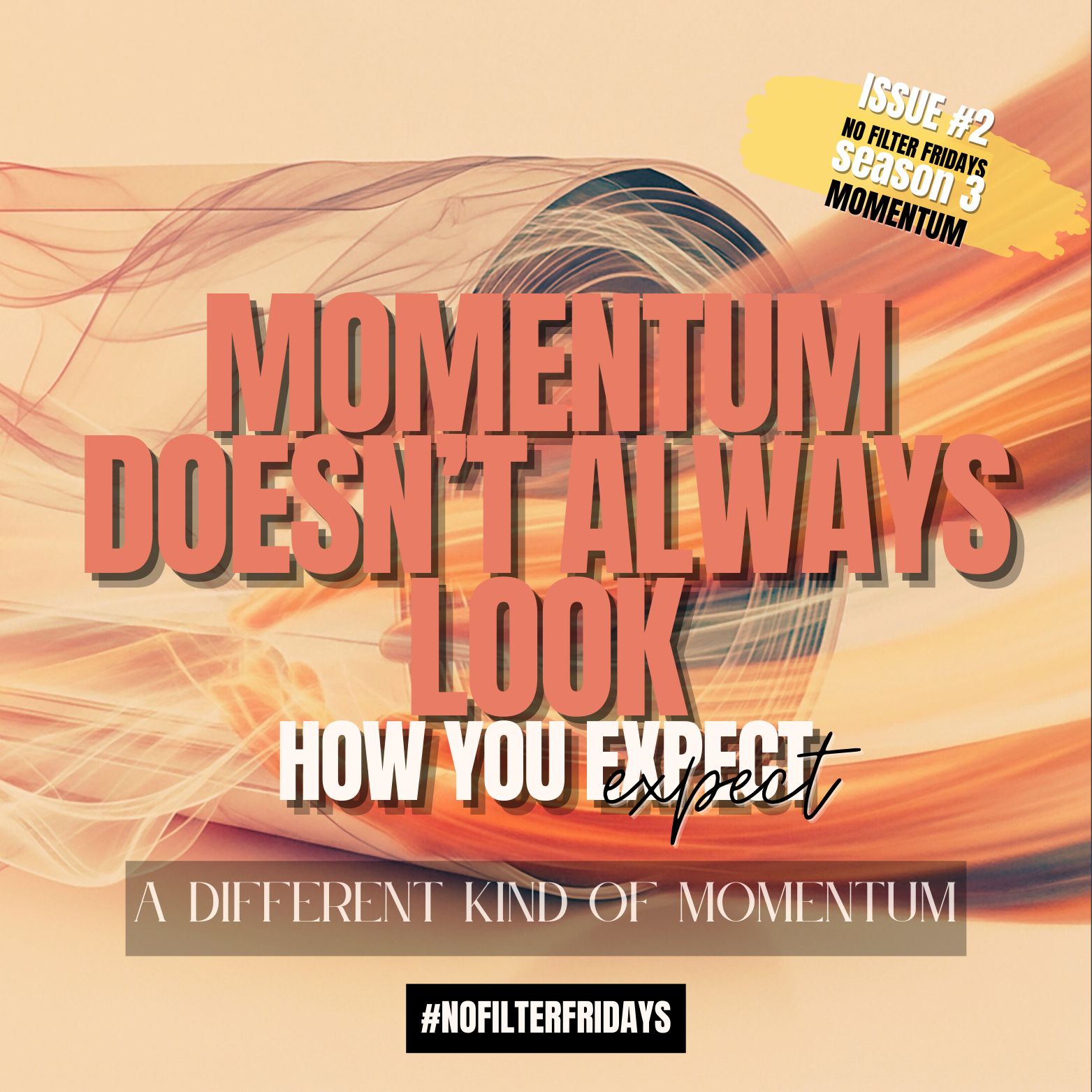 Abstract flowing lines in warm orange and peach tones with bold text reading “Momentum doesn’t always look how you expect” and a subtitle “A different kind of momentum.”