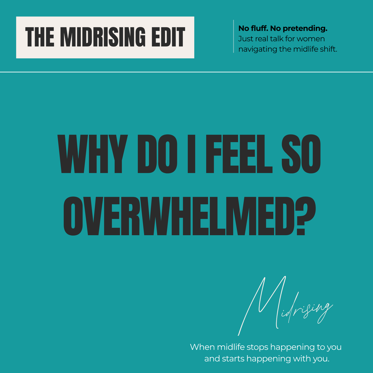 Why do I feel so overwhelmed? Midrising blog cover for midlife women navigating overwhelm and mental load