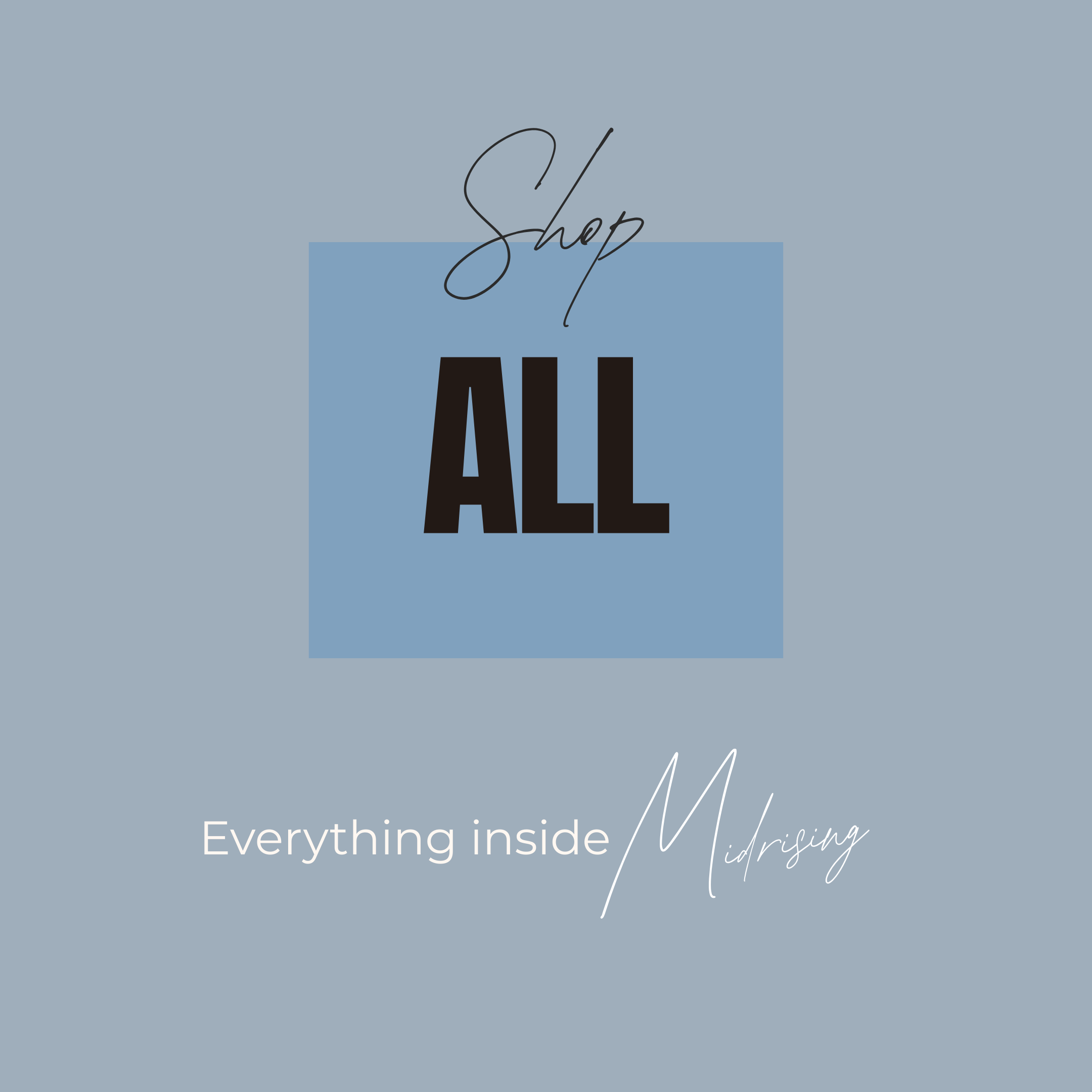 Shop All collection cover with neutral background with bold “Shop All” title and text “Everything inside Midrising.”