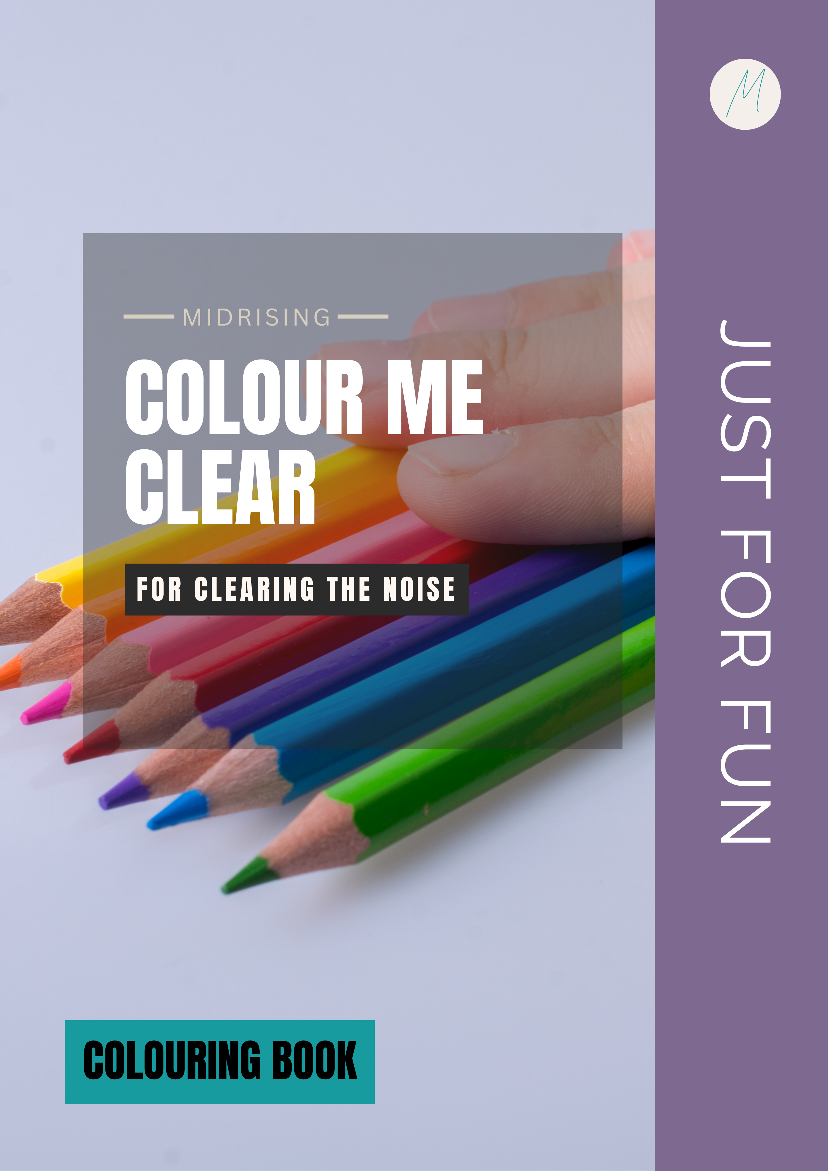 Colour Me Clear colouring book cover by Midrising — for clearing the noise