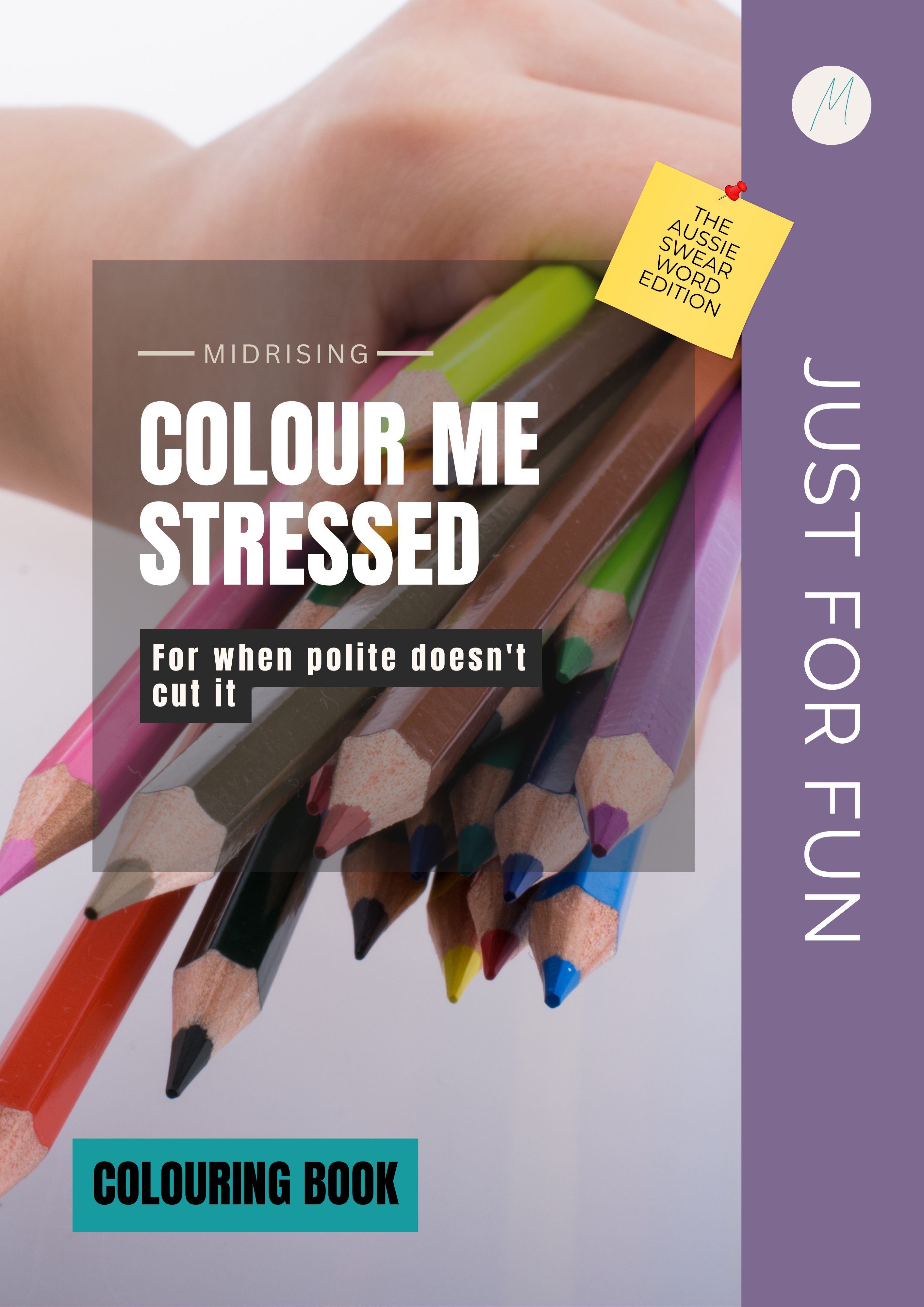Colour Me Stressed Aussie Swear Word Edition colouring book cover by Midrising — for when polite doesn't cut it