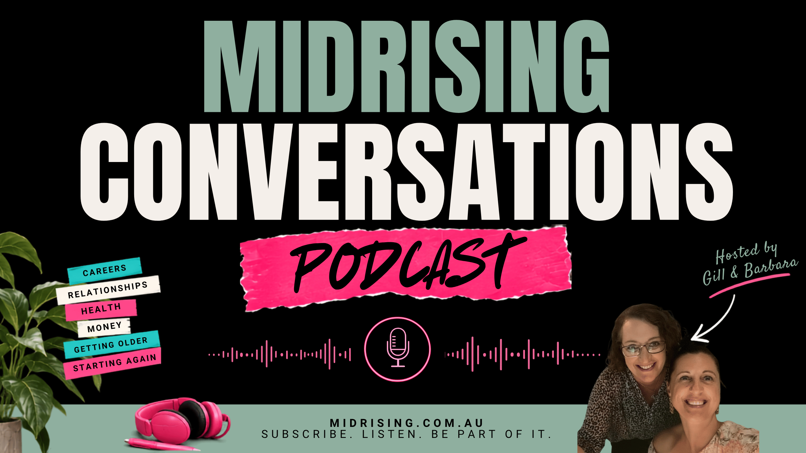 Promotional graphic for the 'MidRising Conversations Podcast' featuring the title in large white and mint green text on a black background, a pink brushstroke label reading 'Podcast', a small photo of two smiling women in the bottom right, and podcast-themed icons including headphones, a plant, and a microphone.