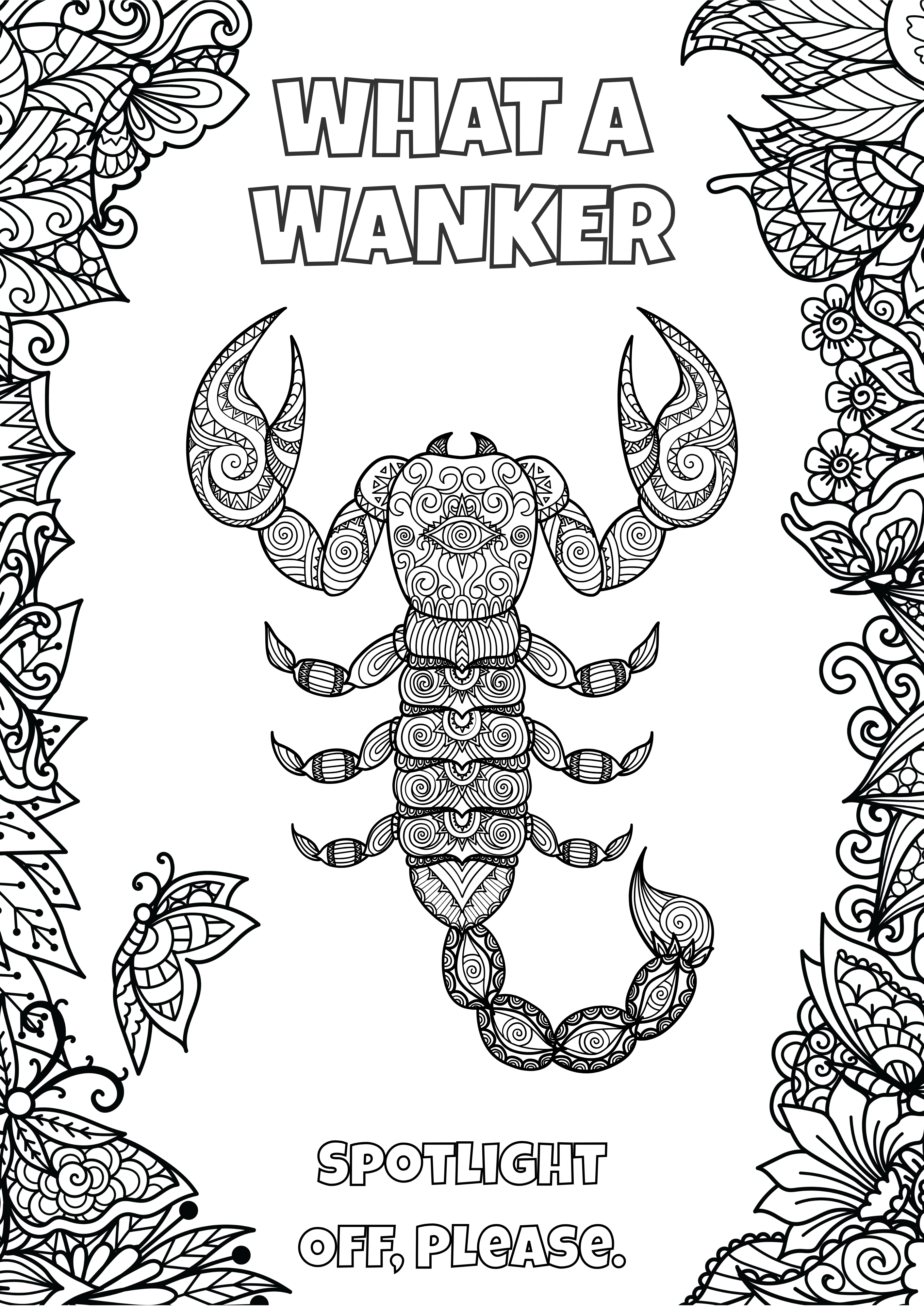 Interior page from Colour Me Stressed showing a scorpion illustration with the phrase "What A Wanker"
